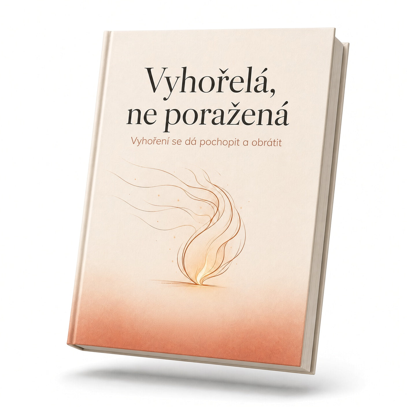 Vyhořelá, ne poražená
